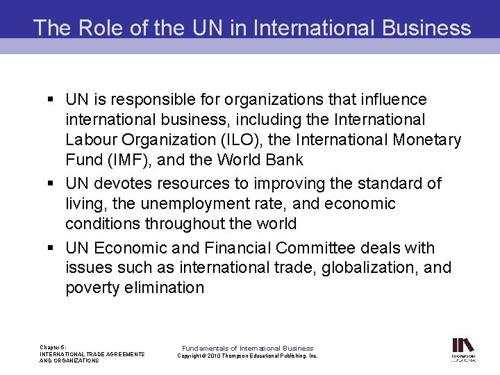 The Role of the UN in International Business § UN is responsible for organizations