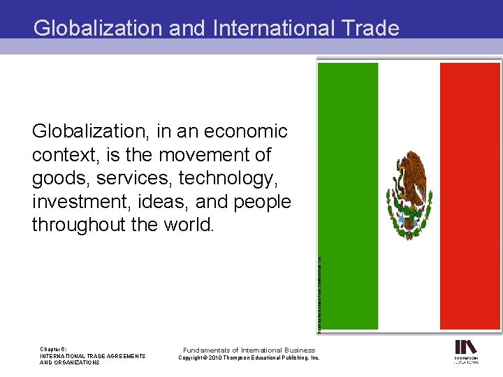 Globalization and International Trade Used under license from Shutterstock, Inc. Globalization, in an economic