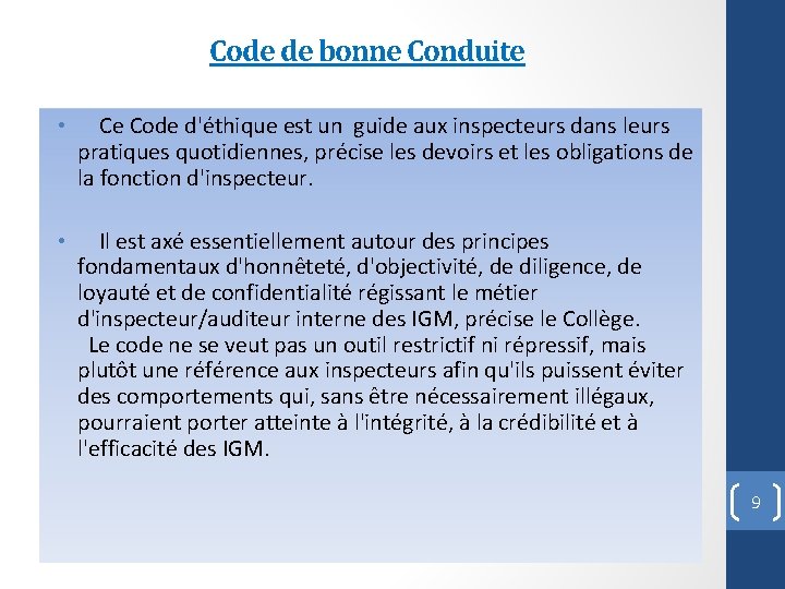 Code de bonne Conduite • Ce Code d'éthique est un guide aux inspecteurs dans