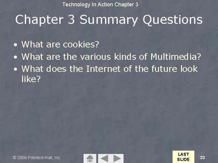 Technology In Action Chapter 3 Summary Questions • What are cookies? • What are