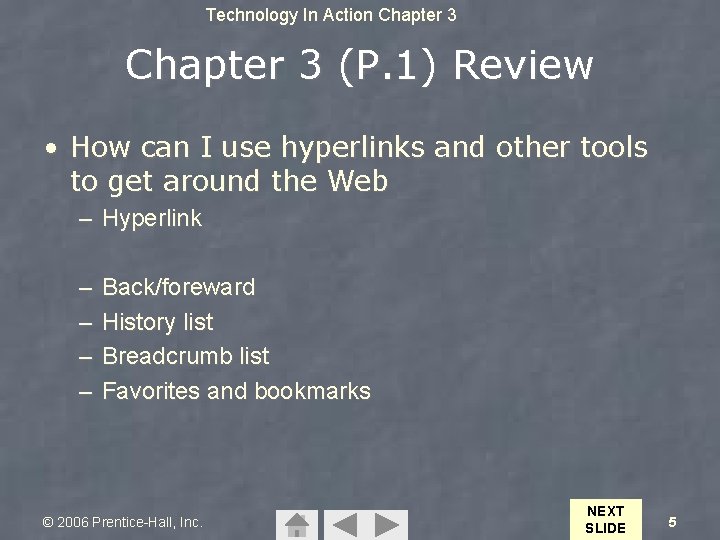 Technology In Action Chapter 3 (P. 1) Review • How can I use hyperlinks