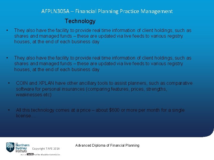 AFPLN 305 A – Financial Planning Practice Management Technology • They also have the
