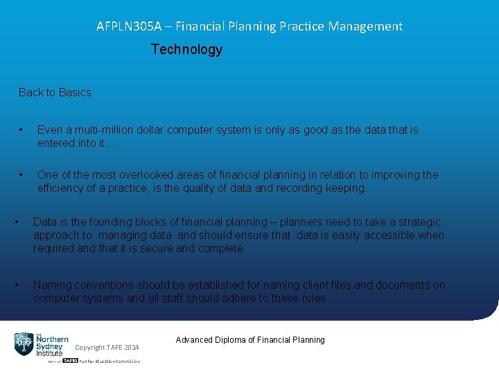AFPLN 305 A – Financial Planning Practice Management Technology Back to Basics • Even