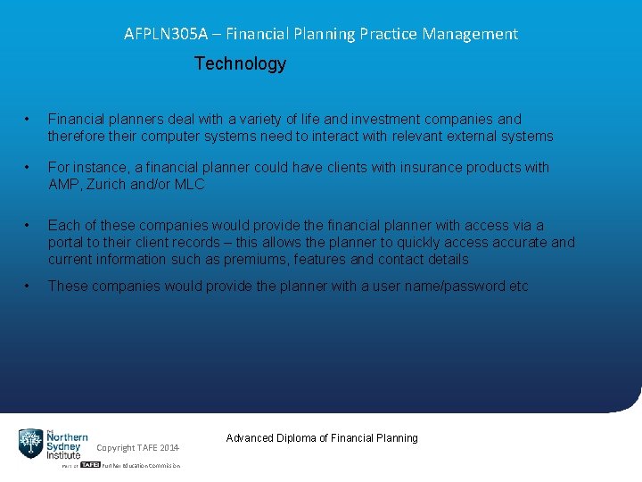AFPLN 305 A – Financial Planning Practice Management Technology • Financial planners deal with