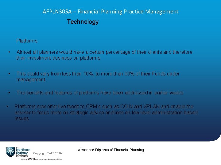 AFPLN 305 A – Financial Planning Practice Management Technology Platforms • Almost all planners