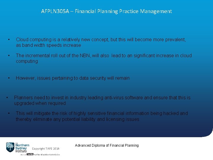AFPLN 305 A – Financial Planning Practice Management • Cloud computing is a relatively