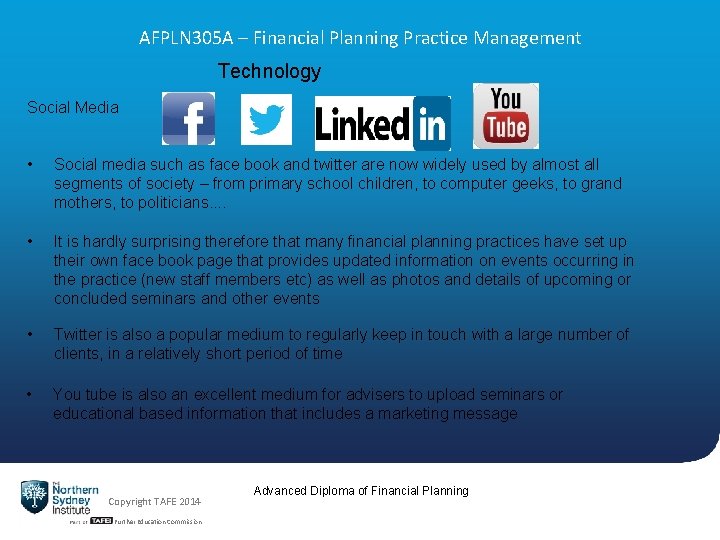 AFPLN 305 A – Financial Planning Practice Management Technology Social Media • Social media