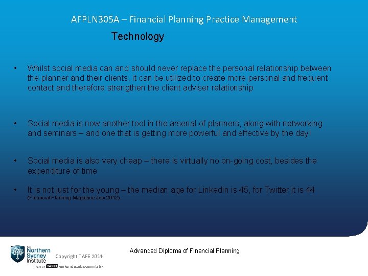 AFPLN 305 A – Financial Planning Practice Management Technology • Whilst social media can