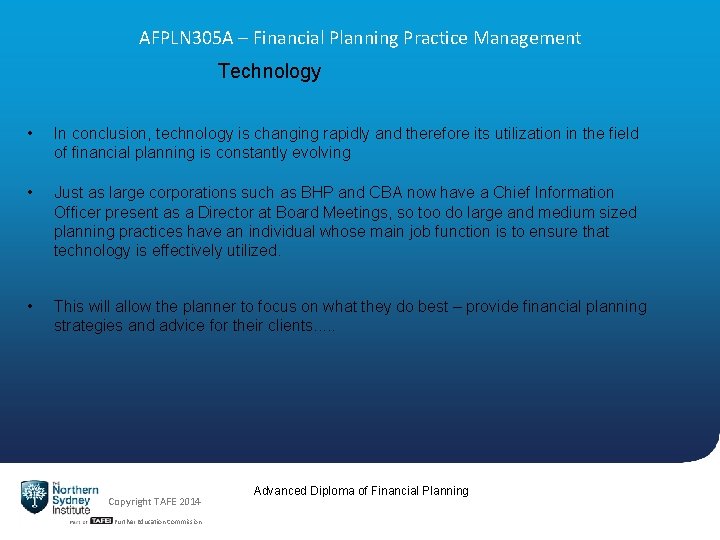 AFPLN 305 A – Financial Planning Practice Management Technology • In conclusion, technology is