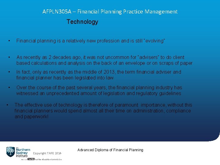 AFPLN 305 A – Financial Planning Practice Management Technology • Financial planning is a