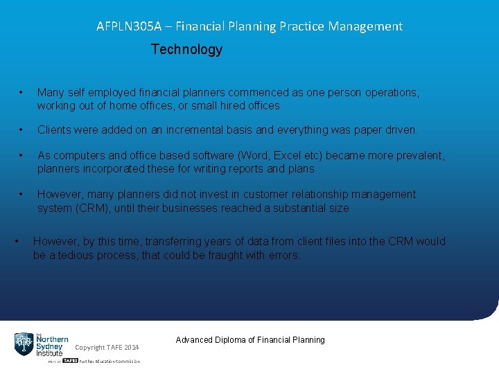 AFPLN 305 A – Financial Planning Practice Management Technology • Many self employed financial