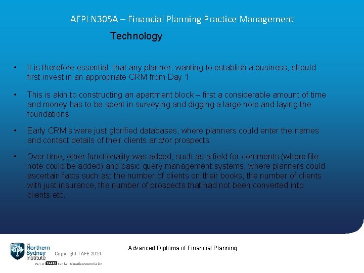 AFPLN 305 A – Financial Planning Practice Management Technology • It is therefore essential,