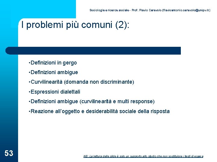 Sociologie e ricerca sociale - Prof. Flavio Ceravolo (flavioantonio. ceravolo@unipv. it) Sociologia I problemi