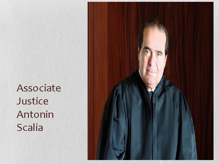 Associate Justice Antonin Scalia 