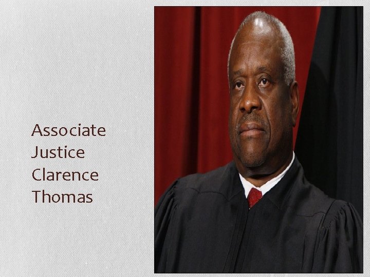 Associate Justice Clarence Thomas 