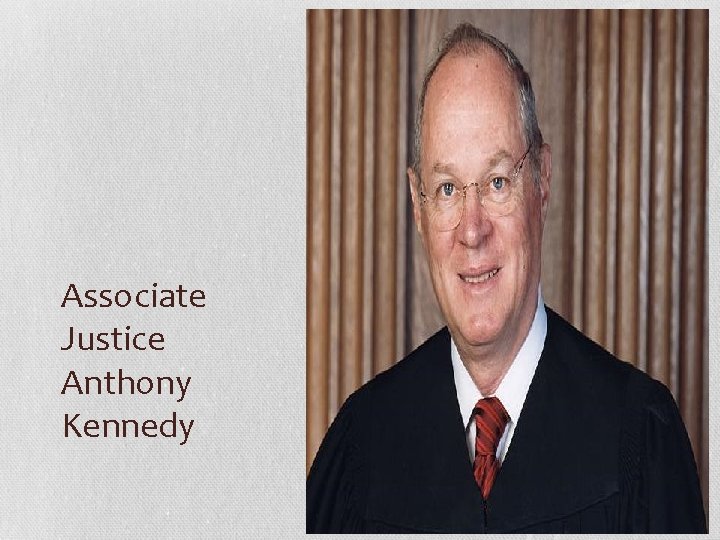 Associate Justice Anthony Kennedy 