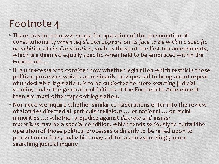 Footnote 4 • There may be narrower scope for operation of the presumption of