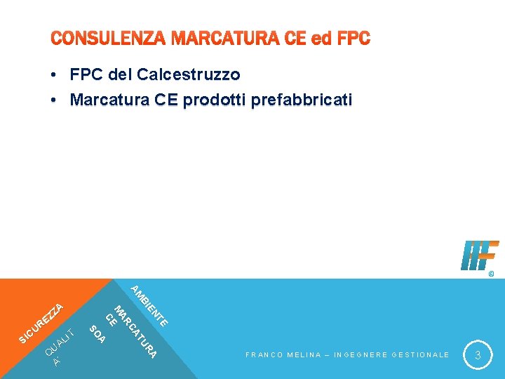 CONSULENZA MARCATURA CE ed FPC • FPC del Calcestruzzo • Marcatura CE prodotti prefabbricati