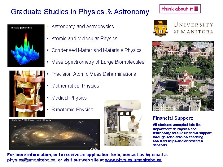 Graduate Studies in Physics & Astronomy think about it!!!! • Astronomy and Astrophysics •