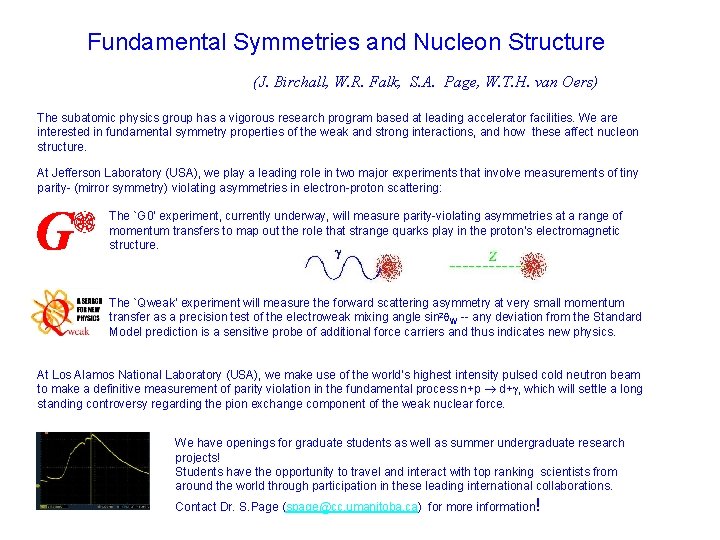 Fundamental Symmetries and Nucleon Structure (J. Birchall, W. R. Falk, S. A. Page, W.