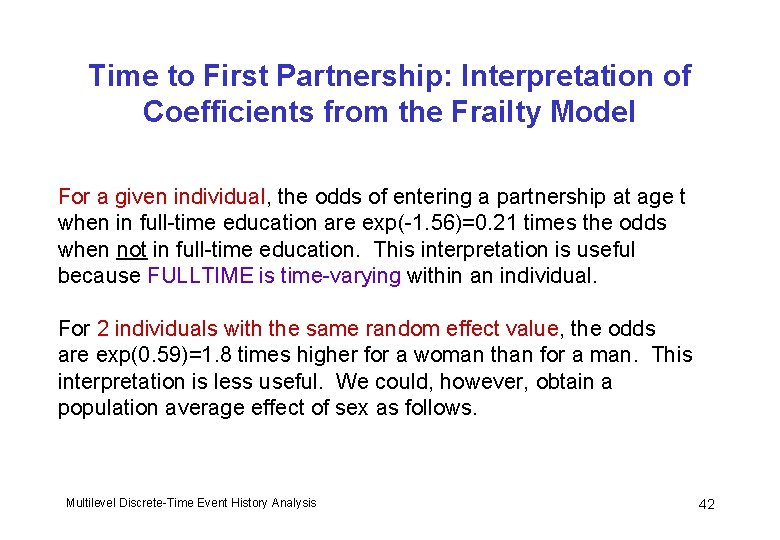 Time to First Partnership: Interpretation of Coefficients from the Frailty Model For a given