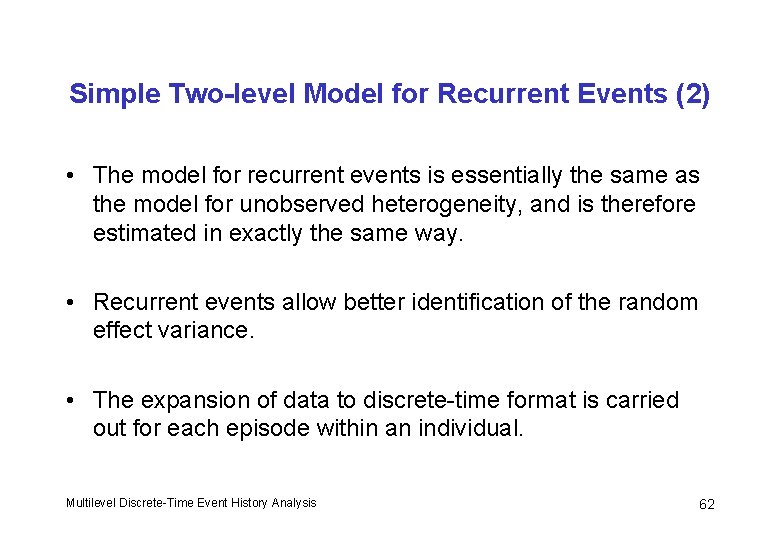 Simple Two-level Model for Recurrent Events (2) • The model for recurrent events is