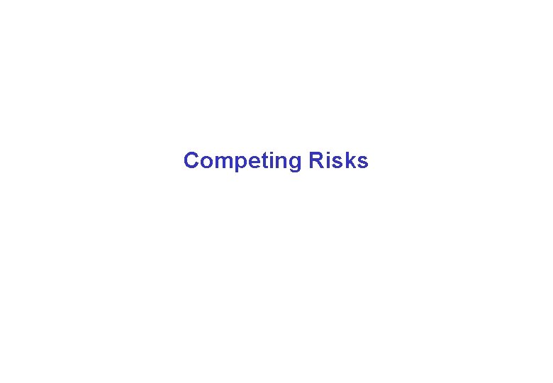 Competing Risks 