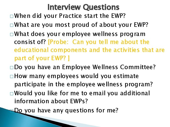 � When Interview Questions did your Practice start the EWP? � What are you � When Interview Questions did your Practice start the EWP? � What are you