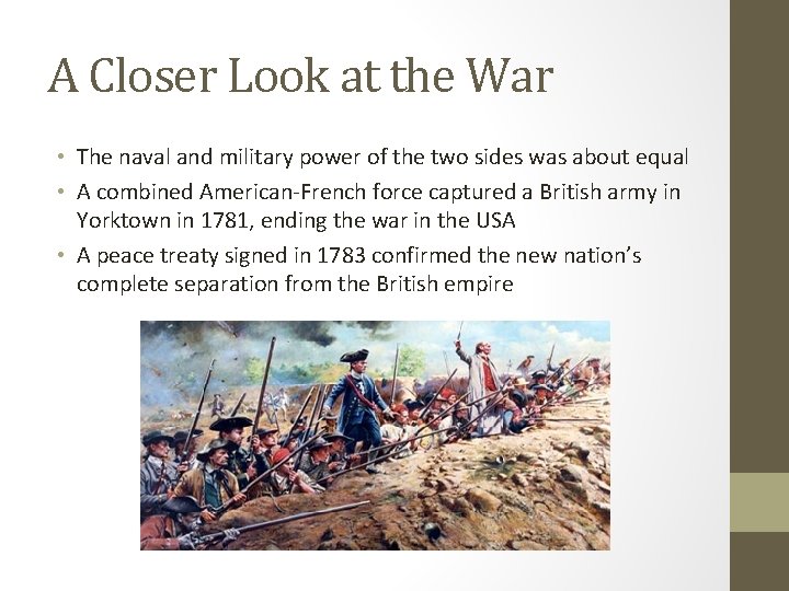 A Closer Look at the War • The naval and military power of the