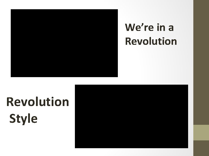 We’re in a Revolution Style 