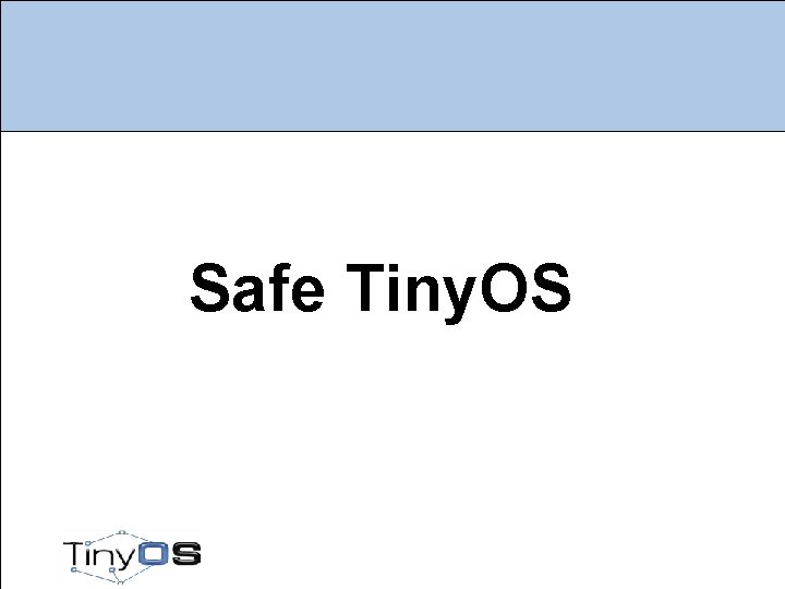 Safe Tiny. OS 