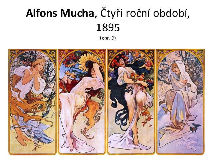 Alfons Mucha, Čtyři roční období, 1895 (obr. 3) 