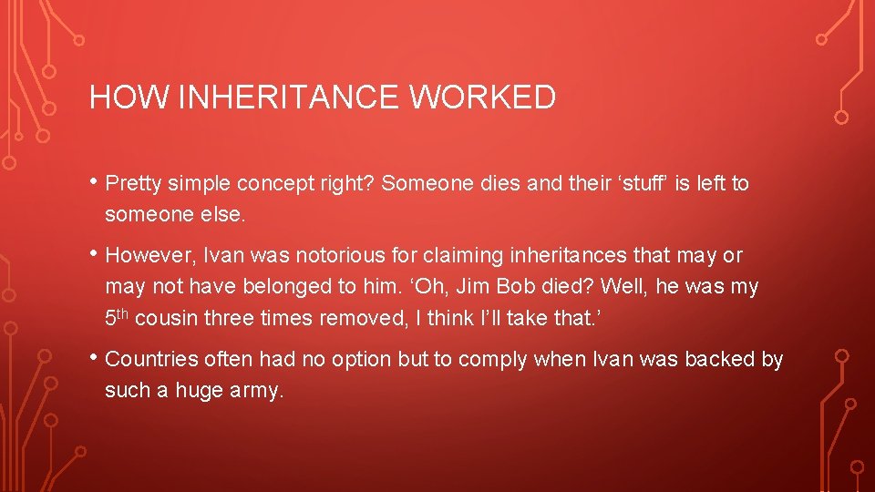 HOW INHERITANCE WORKED • Pretty simple concept right? Someone dies and their ‘stuff’ is