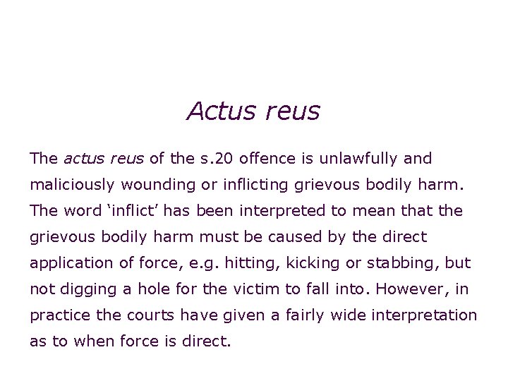 Non-fatal offences: grievous bodily harm (s. 20) Actus reus The actus reus of the