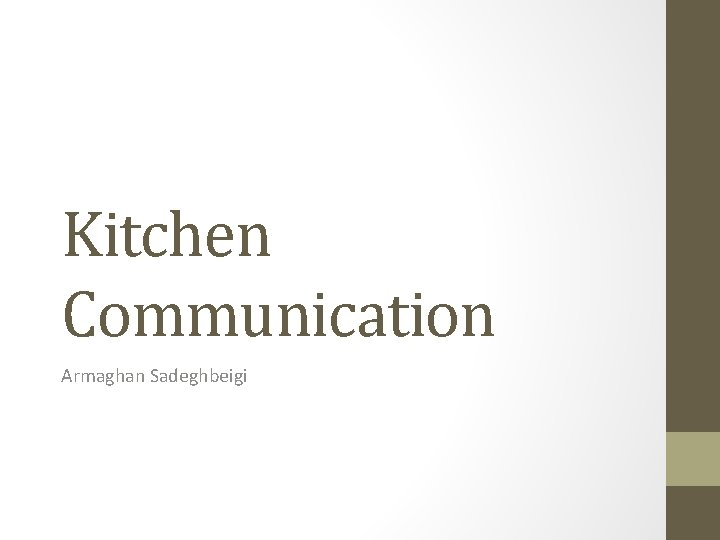 Kitchen Communication Armaghan Sadeghbeigi 
