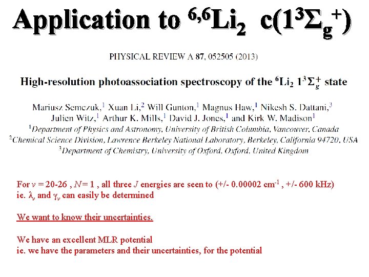 Application to 6, 6 Li 2 3 + c(1 Σg ) For v =