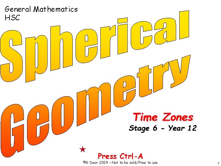 General Mathematics HSC Time Zones Stage 6 - Year 12 Press Ctrl-A ©G Dear