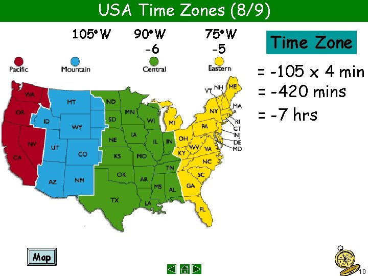 USA Time Zones (8/9) 105 o. W 90 o. W -6 75 o. W