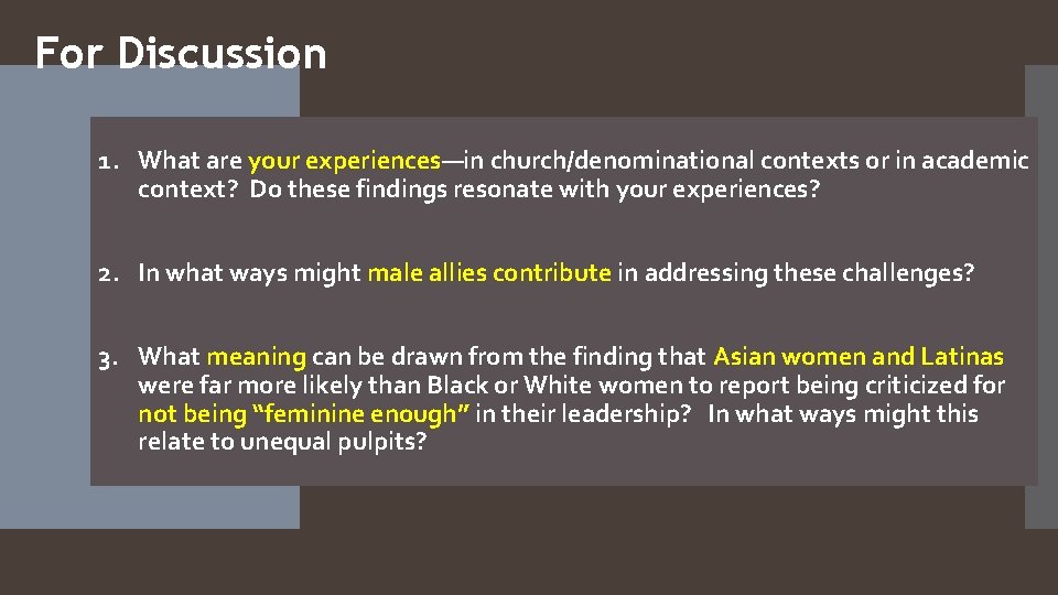 For Discussion 1. What are your experiences—in church/denominational contexts or in academic context? Do