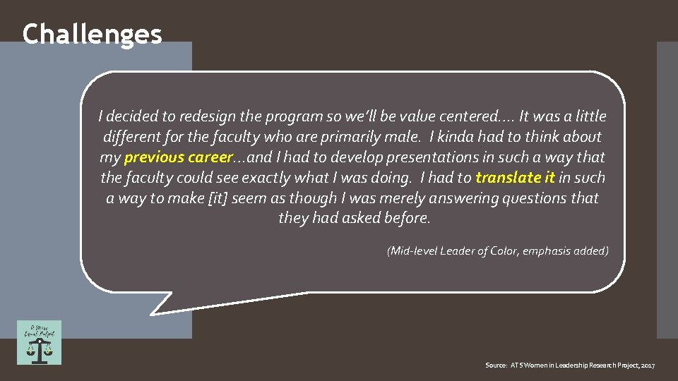 Challenges I decided to redesign the program so we’ll be value centered…. It was