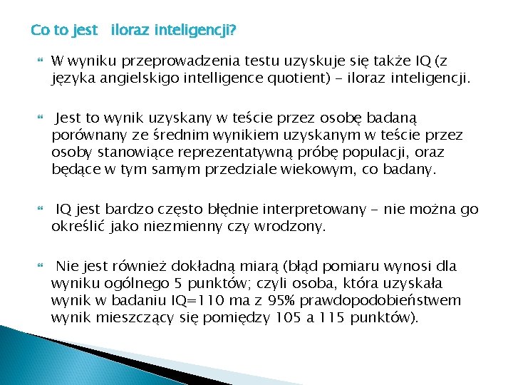 Co to jest iloraz inteligencji? W wyniku przeprowadzenia testu uzyskuje się także IQ (z