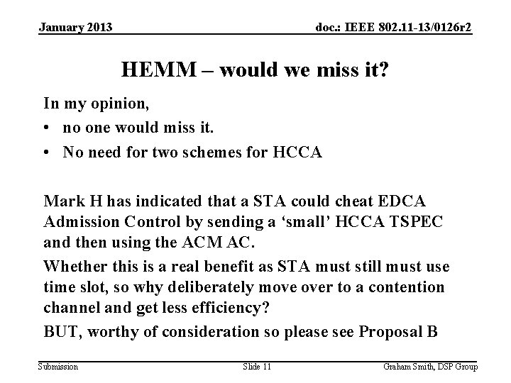 January 2013 doc. : IEEE 802. 11 -13/0126 r 2 HEMM – would we