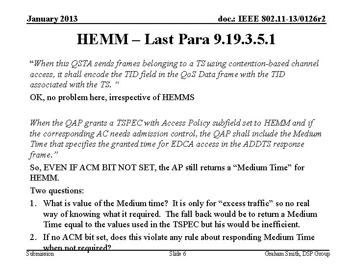 January 2013 doc. : IEEE 802. 11 -13/0126 r 2 HEMM – Last Para