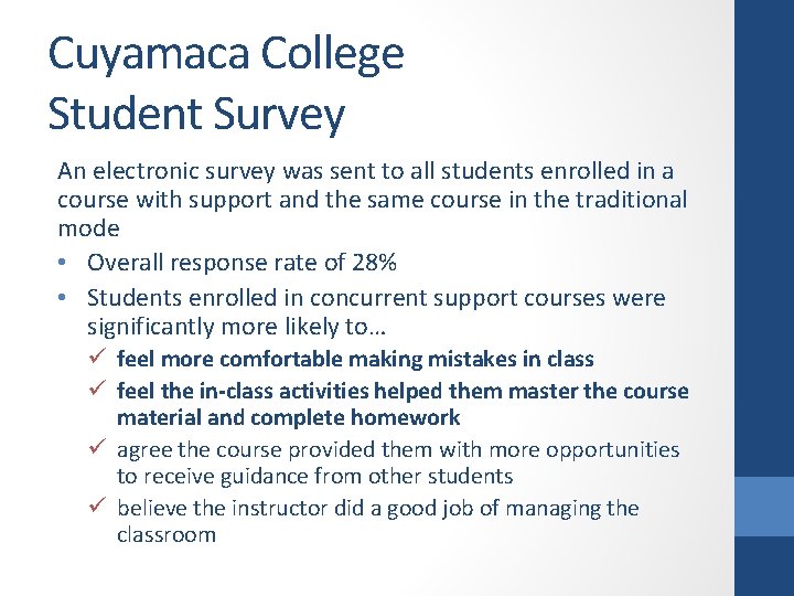 Cuyamaca College Student Survey An electronic survey was sent to all students enrolled in