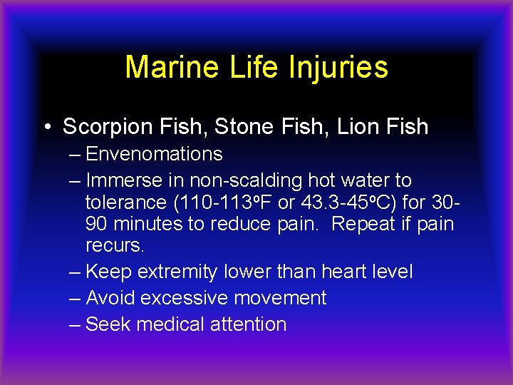 Marine Life Injuries • Scorpion Fish, Stone Fish, Lion Fish – Envenomations – Immerse