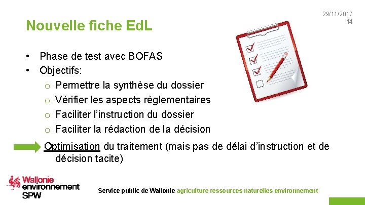 Nouvelle fiche Ed. L 29/11/2017 14 • Phase de test avec BOFAS • Objectifs: