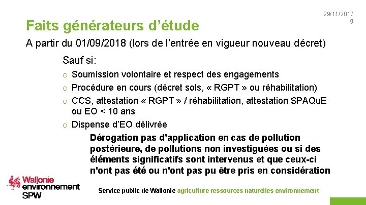 Faits générateurs d’étude 29/11/2017 9 A partir du 01/09/2018 (lors de l’entrée en vigueur