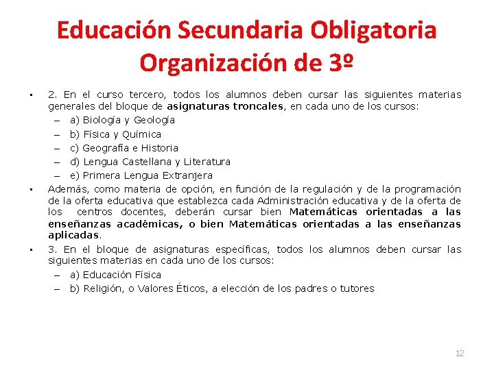 Educación Secundaria Obligatoria Organización de 3º • • • 2. En el curso tercero,