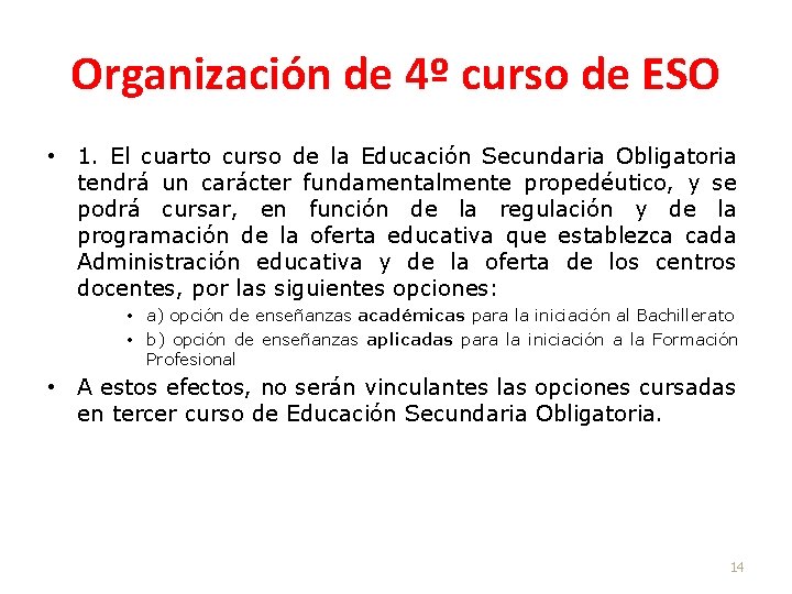 Organización de 4º curso de ESO • 1. El cuarto curso de la Educación