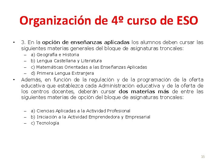 Organización de 4º curso de ESO • 3. En la opción de enseñanzas aplicadas